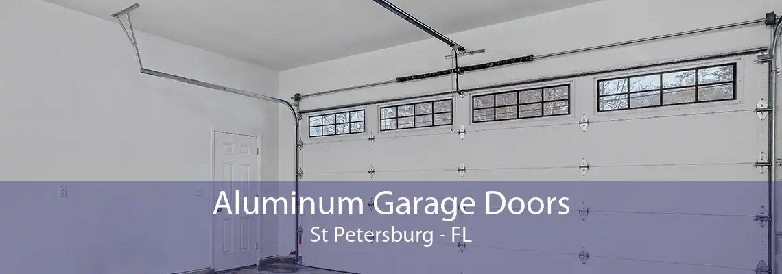 Aluminum Garage Doors St Petersburg - FL