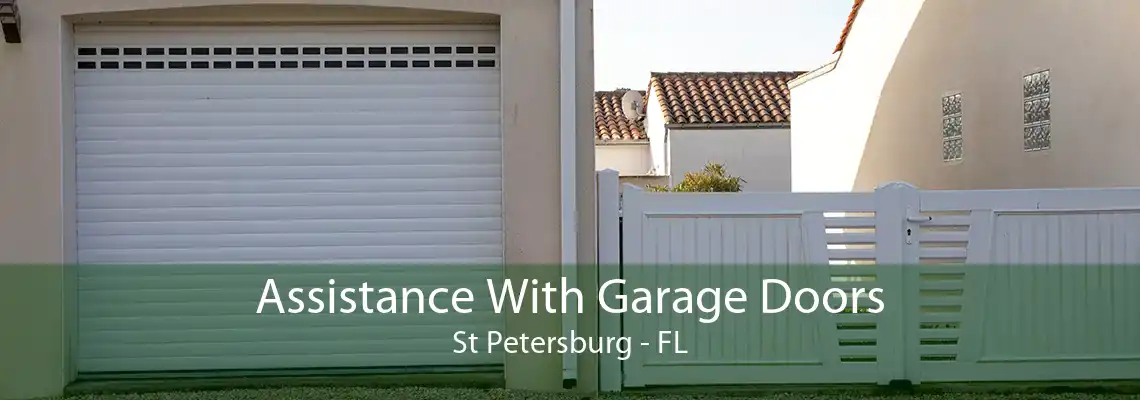 Assistance With Garage Doors St Petersburg - FL