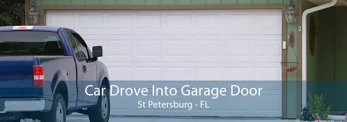 Car Drove Into Garage Door St Petersburg - FL