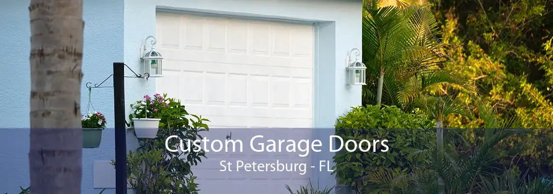 Custom Garage Doors St Petersburg - FL