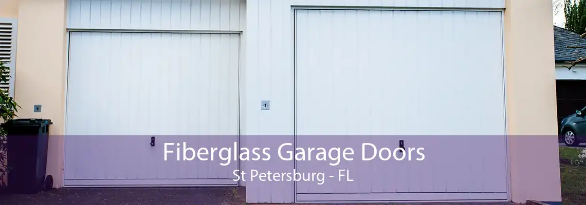 Fiberglass Garage Doors St Petersburg - FL