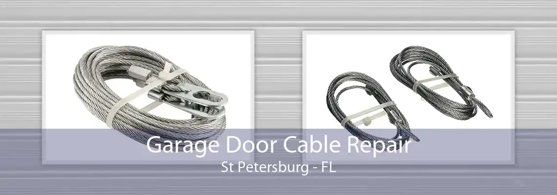 Garage Door Cable Repair St Petersburg - FL