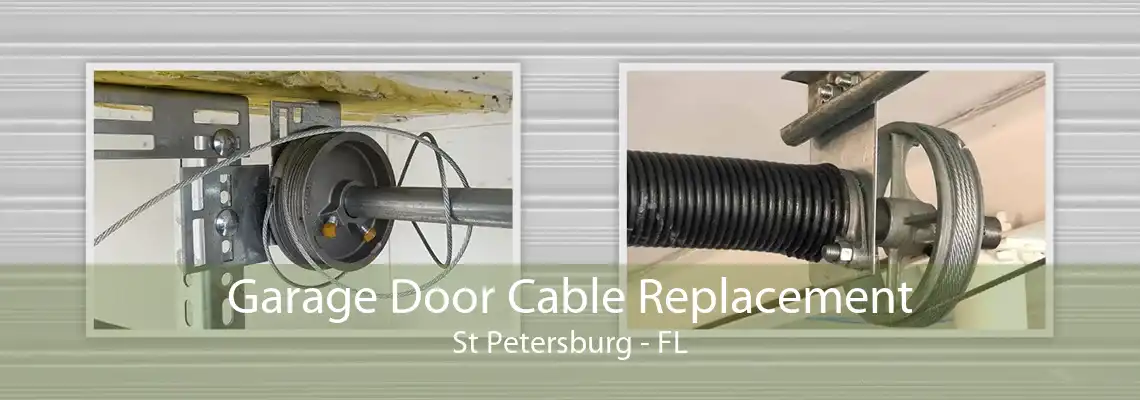 Garage Door Cable Replacement St Petersburg - FL