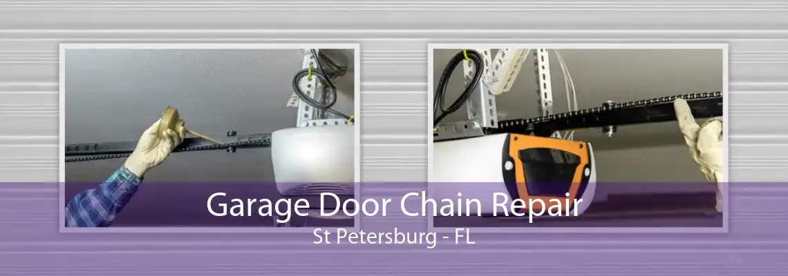 Garage Door Chain Repair St Petersburg - FL