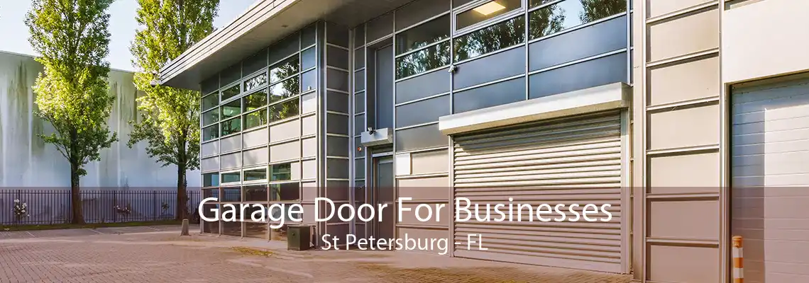 Garage Door For Businesses St Petersburg - FL