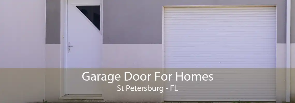 Garage Door For Homes St Petersburg - FL