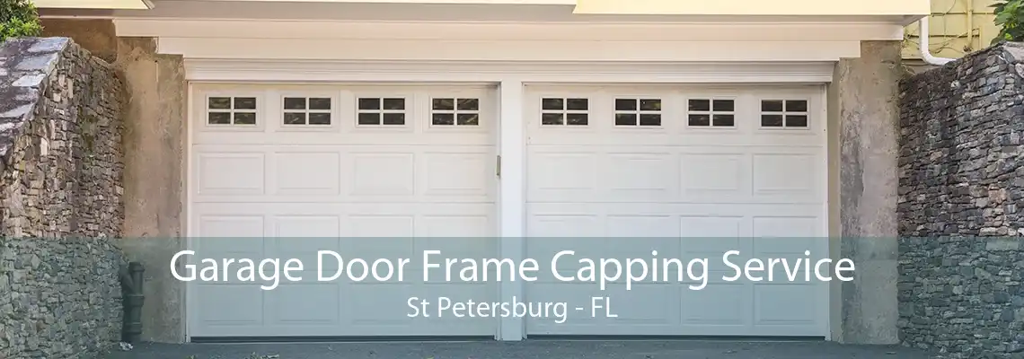 Garage Door Frame Capping Service St Petersburg - FL