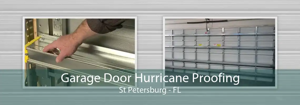 Garage Door Hurricane Proofing St Petersburg - FL