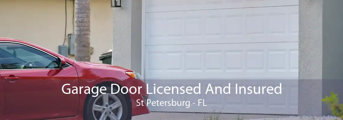 Garage Door Licensed And Insured St Petersburg - FL