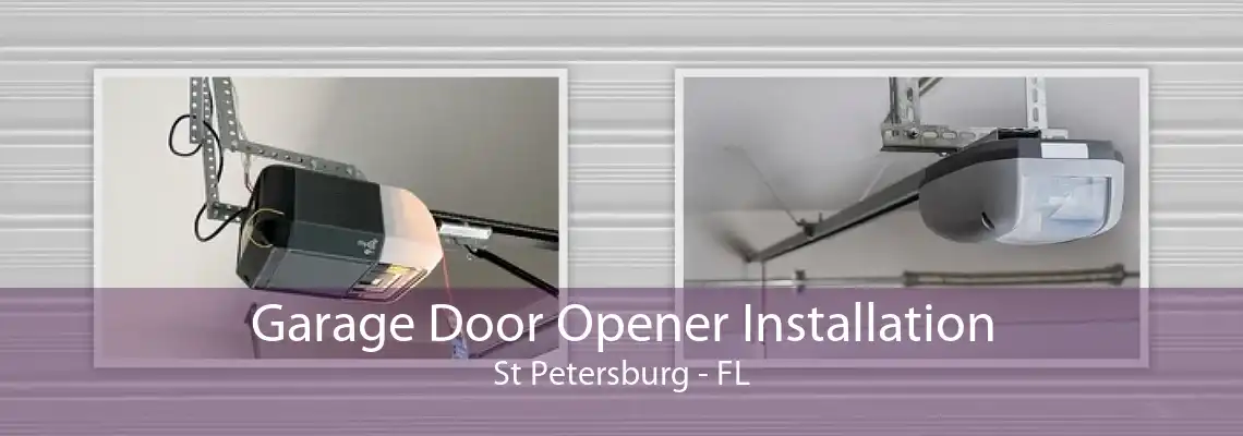 Garage Door Opener Installation St Petersburg - FL