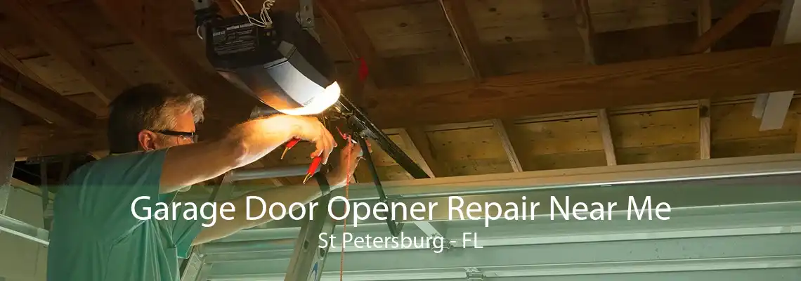 Garage Door Opener Repair Near Me St Petersburg - FL