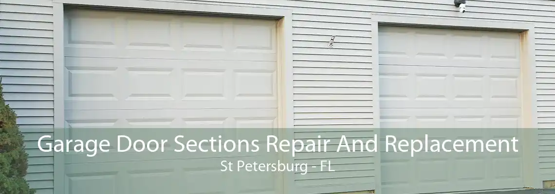 Garage Door Sections Repair And Replacement St Petersburg - FL