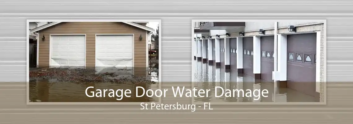 Garage Door Water Damage St Petersburg - FL