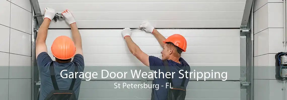 Garage Door Weather Stripping St Petersburg - FL