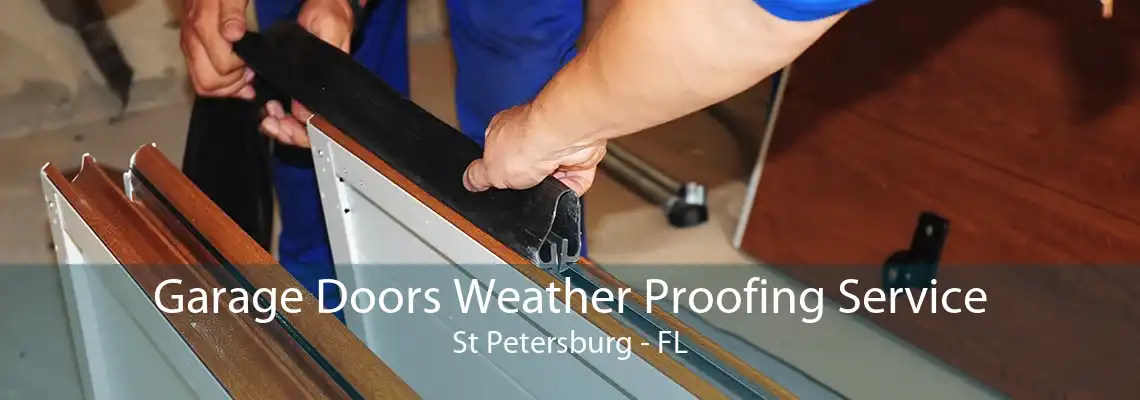 Garage Doors Weather Proofing Service St Petersburg - FL