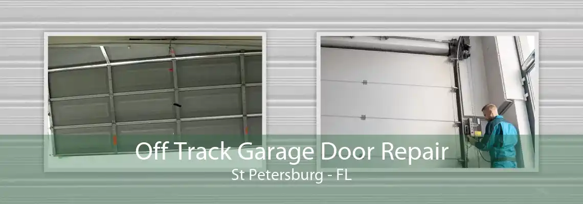 Off Track Garage Door Repair St Petersburg - FL