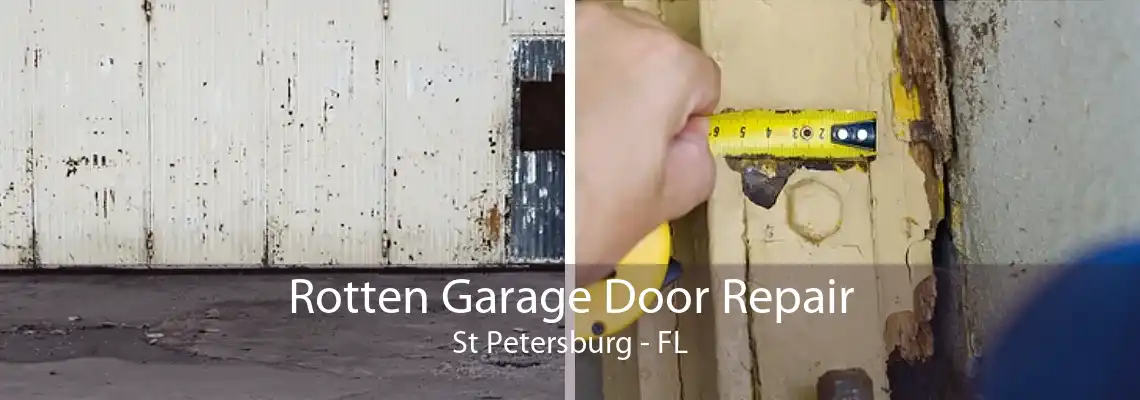 Rotten Garage Door Repair St Petersburg - FL